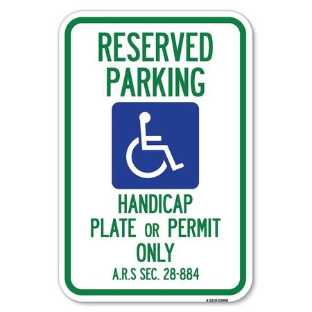 SIGNMISSION Reserved Parking Handicap Plate or Permi Heavy-Gauge Aluminum Sign, 12" x 18", A-1218-23068 A-1218-23068